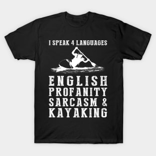 Paddling with Laughter! Funny '4 Languages' Sarcasm Kayaking Tee & Hoodie T-Shirt